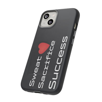 Sweat, Sacrifice, Success - Tough Case for iPhone, Samsung, and Google Pixel (Free Shipping)