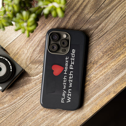 Play with Heart, Win with Pride - Tough Case for iPhone, Samsung, and Google Pixel (Free Shipping)