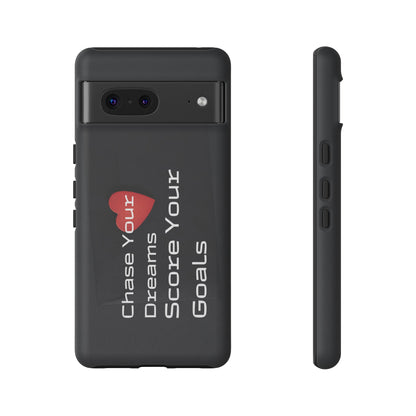 Chase Your Dreams, Score Your Goals - Tough Case for iPhone, Samsung, and Google Pixel (Free Shipping)