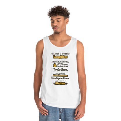 White Male View of the Eternal Bond - Unisex Heavy Cotton Tank Top featuring a typography design inspired by the quote: 'Family is where laughter intertwines with shared memories, and love knows no bounds. Together, we craft a heartwarming story that ec