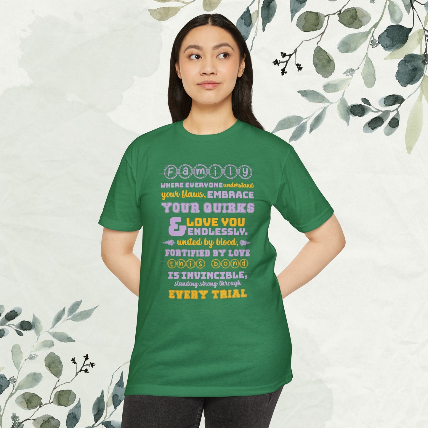 "Explore the Embrace Unconditional Love With Unisex CVC Jersey T-shirt in different hues and sizes, featuring a typography design that beautifully illustrates the profound connection and love within families."