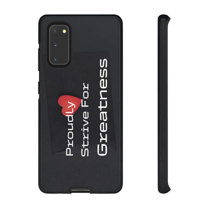 Proudly Strive For Greatness - Tough Case for iPhone, Samsung, and Google Pixel (Free Shipping)