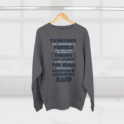 Multiple Sizes And Typography Design Based On The Quote Related To Family Bonding View of Product Comfort and Style - Unisex Crewneck Sweatshirt With White, Heather Grey Charcoal Heather, Oatmeal Heather And Royal Blue Color