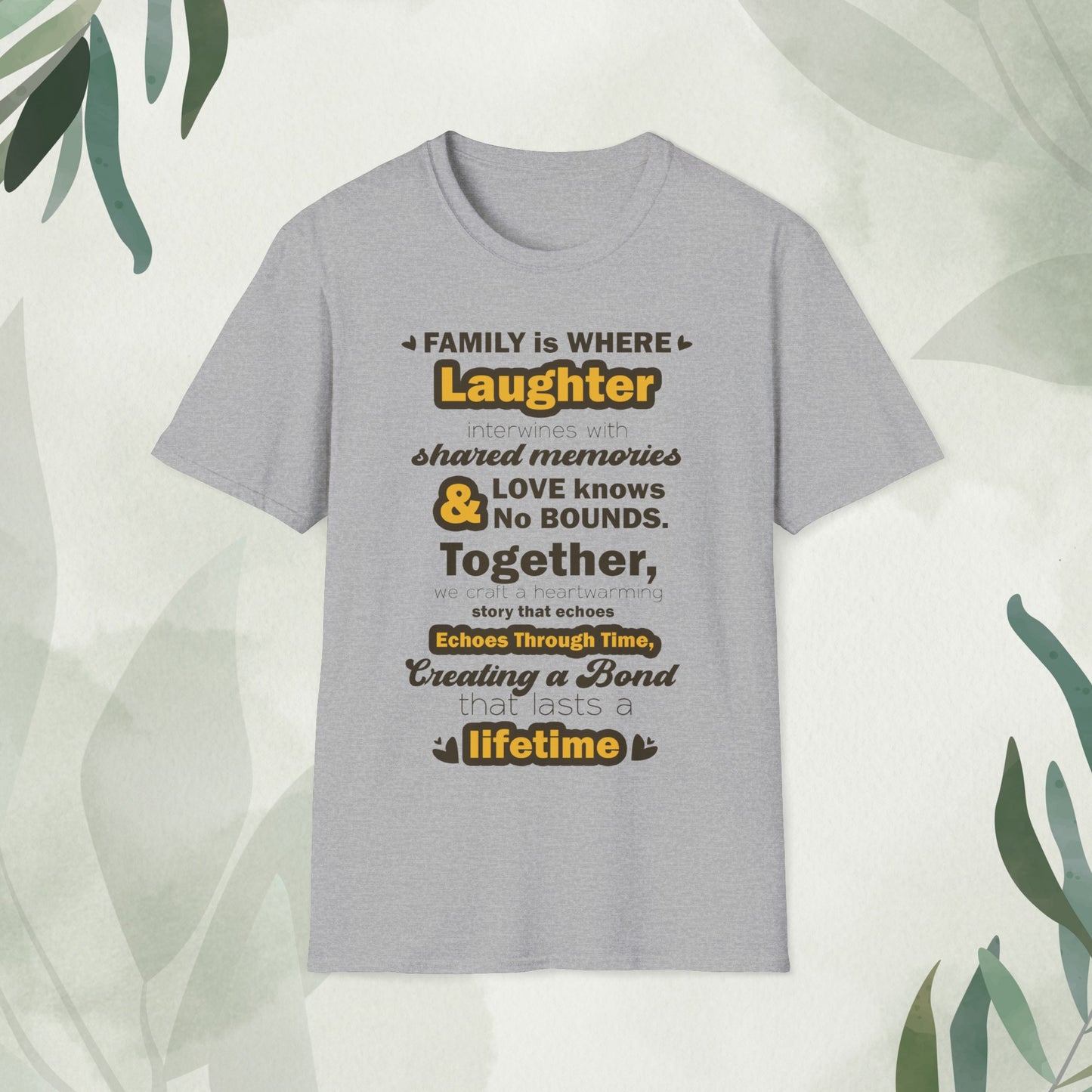 "Discover the Crafting Lasting Family Bonds With Unisex Softstyle T-Shirt in various color options and sizes, featuring typography designs that beautifully convey the unique bond and understanding shared among family members."