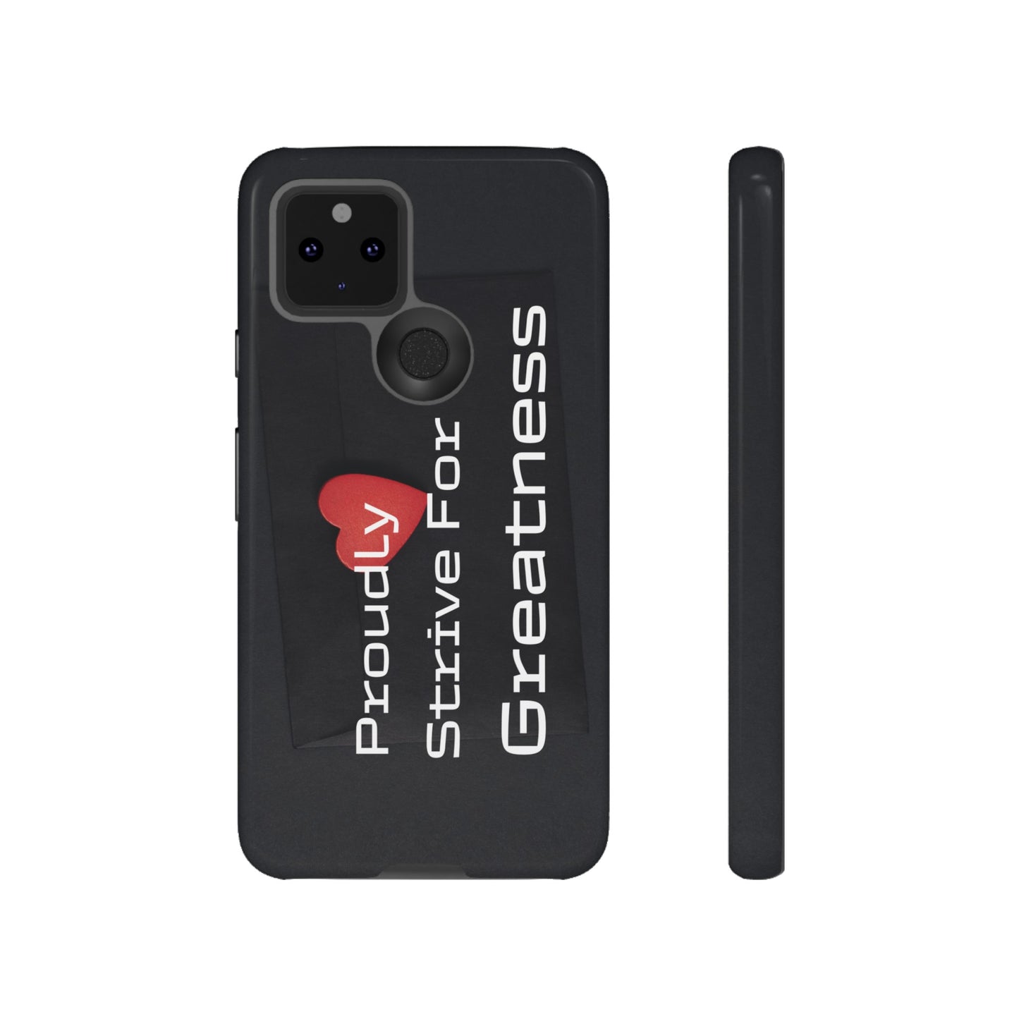 Proudly Strive For Greatness - Tough Case for iPhone, Samsung, and Google Pixel (Free Shipping)