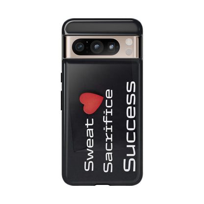 Sweat, Sacrifice, Success - Tough Case for iPhone, Samsung, and Google Pixel (Free Shipping)