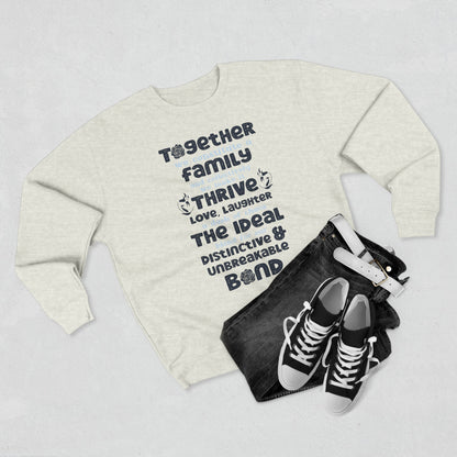 Multiple Sizes And Typography Design Based On The Quote Related To Family Bonding View of Product Comfort and Style - Unisex Crewneck Sweatshirt With White, Heather Grey Charcoal Heather, Oatmeal Heather And Royal Blue Color