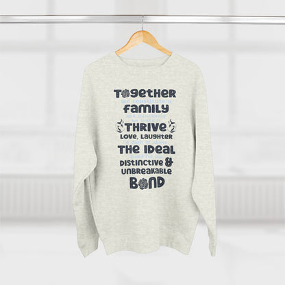 Multiple Sizes And Typography Design Based On The Quote Related To Family Bonding View of Product Comfort and Style - Unisex Crewneck Sweatshirt With White, Heather Grey Charcoal Heather, Oatmeal Heather And Royal Blue Color