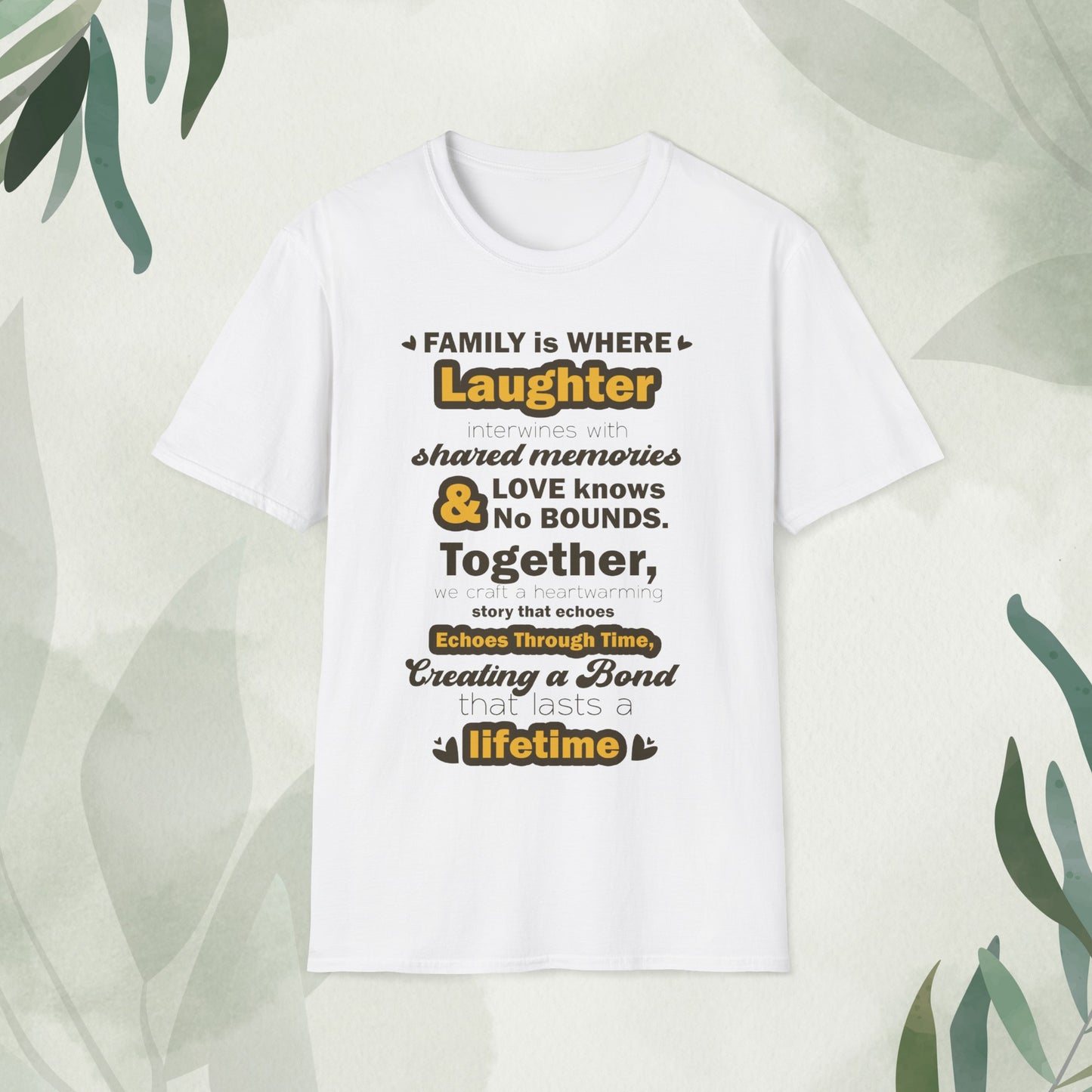 "Discover the Crafting Lasting Family Bonds With Unisex Softstyle T-Shirt in various color options and sizes, featuring typography designs that beautifully convey the unique bond and understanding shared among family members."