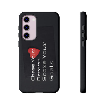 Chase Your Dreams, Score Your Goals - Tough Case for iPhone, Samsung, and Google Pixel (Free Shipping)