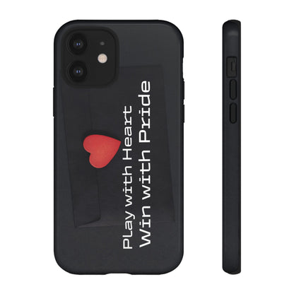 Play with Heart, Win with Pride - Tough Case for iPhone, Samsung, and Google Pixel (Free Shipping)