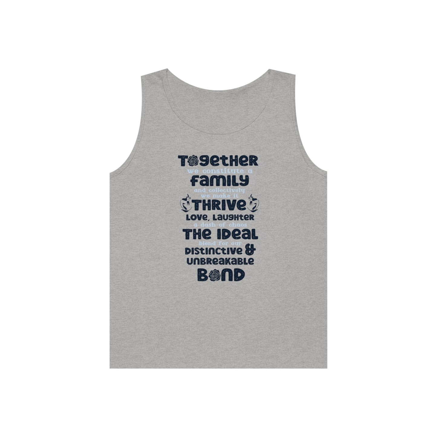 Front View In Sport Grey Color of the "Thriving Unity - Unisex Heavy Cotton Tank Top featuring a typographic design with the quote "Together, we constitute a family, and collectively, we make it thrive. Love, laughter, and a dash of chaos – the ideal blen