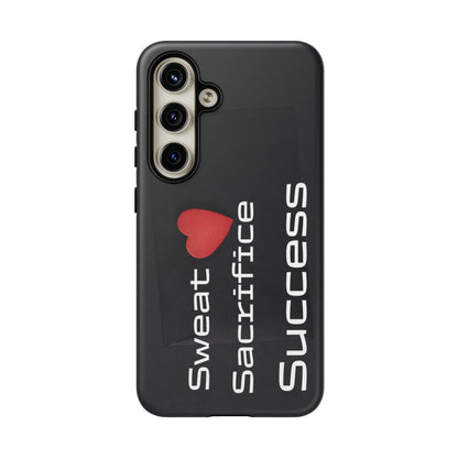 Sweat, Sacrifice, Success - Tough Case for iPhone, Samsung, and Google Pixel (Free Shipping)