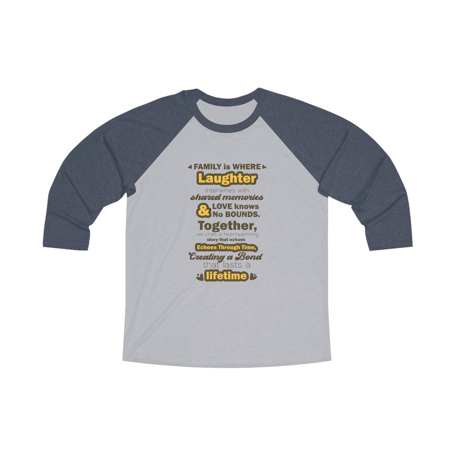 "Visualize the Crafting Memories With Unisex Tri-Blend 3/4 Raglan Tee in multiple sizes and color options, each adorned with a typography design inspired by the quote, emphasizing the importance of family unity."