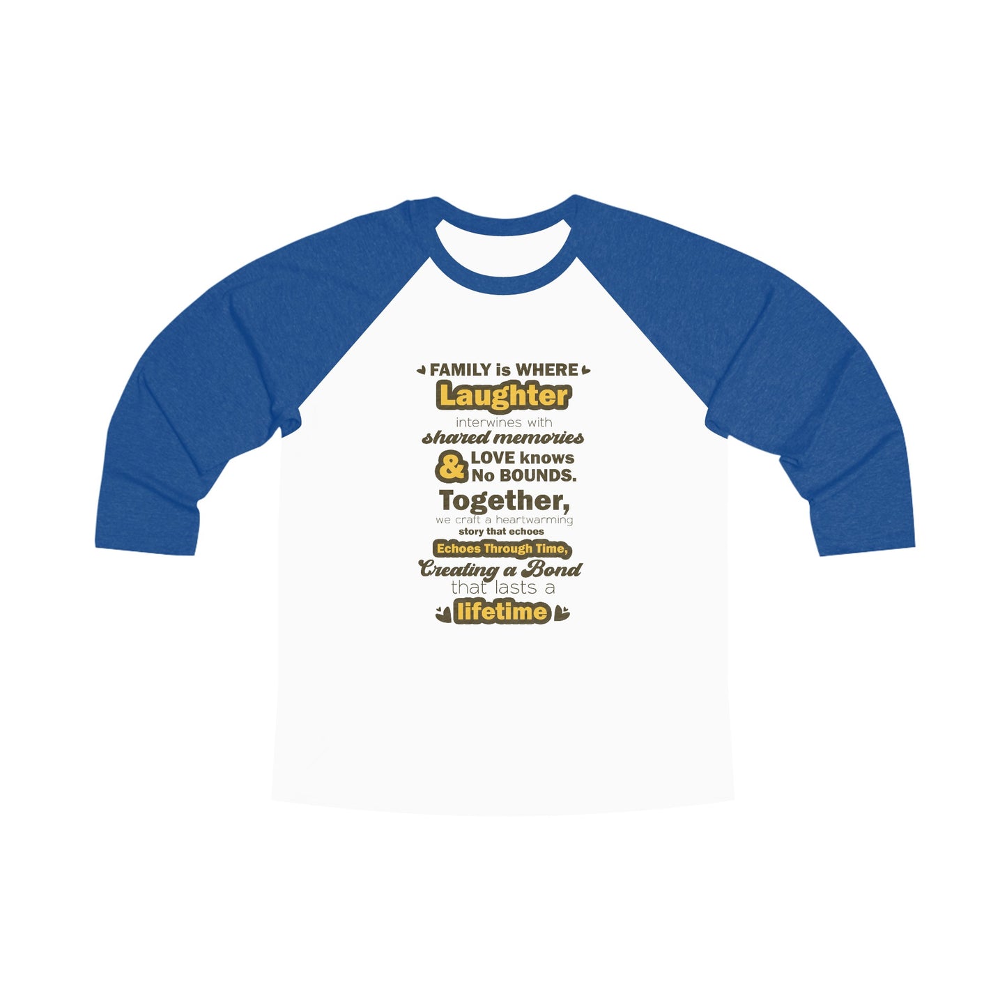 "Visualize the Crafting Memories With Unisex Tri-Blend 3/4 Raglan Tee in multiple sizes and color options, each adorned with a typography design inspired by the quote, emphasizing the importance of family unity."