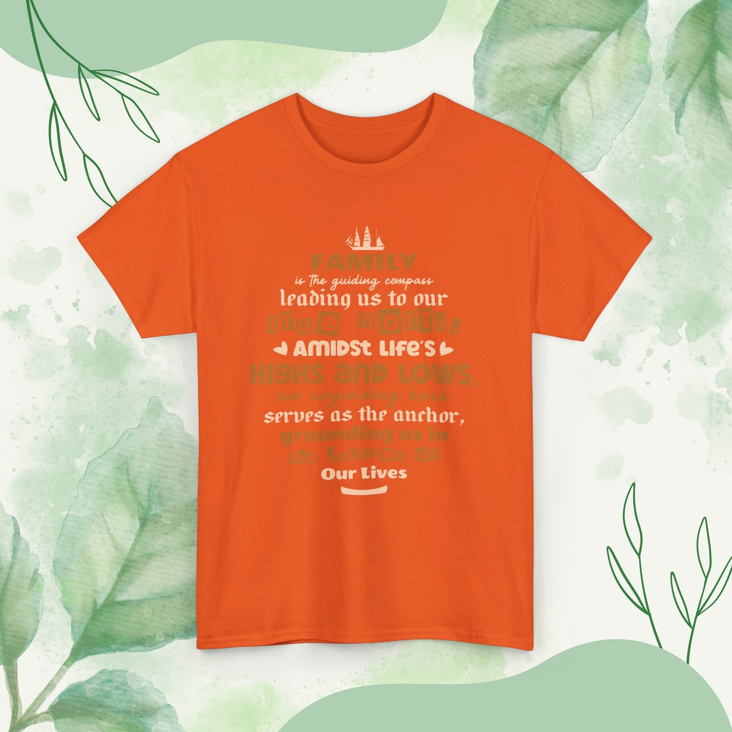 "Witness the Anchor of Unyielding Bond - Unisex Heavy Cotton Tee in different colors and sizes, featuring a typography design that encapsulates the warmth and love found within family relationships."