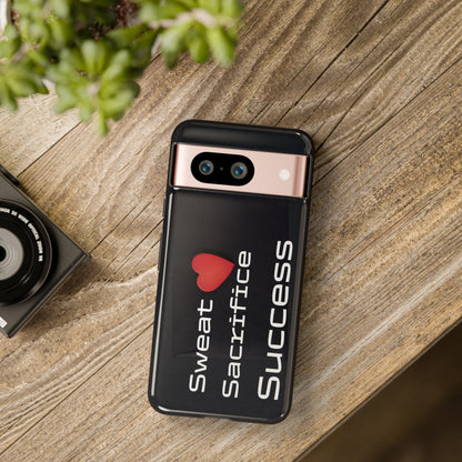 Sweat, Sacrifice, Success - Tough Case for iPhone, Samsung, and Google Pixel (Free Shipping)