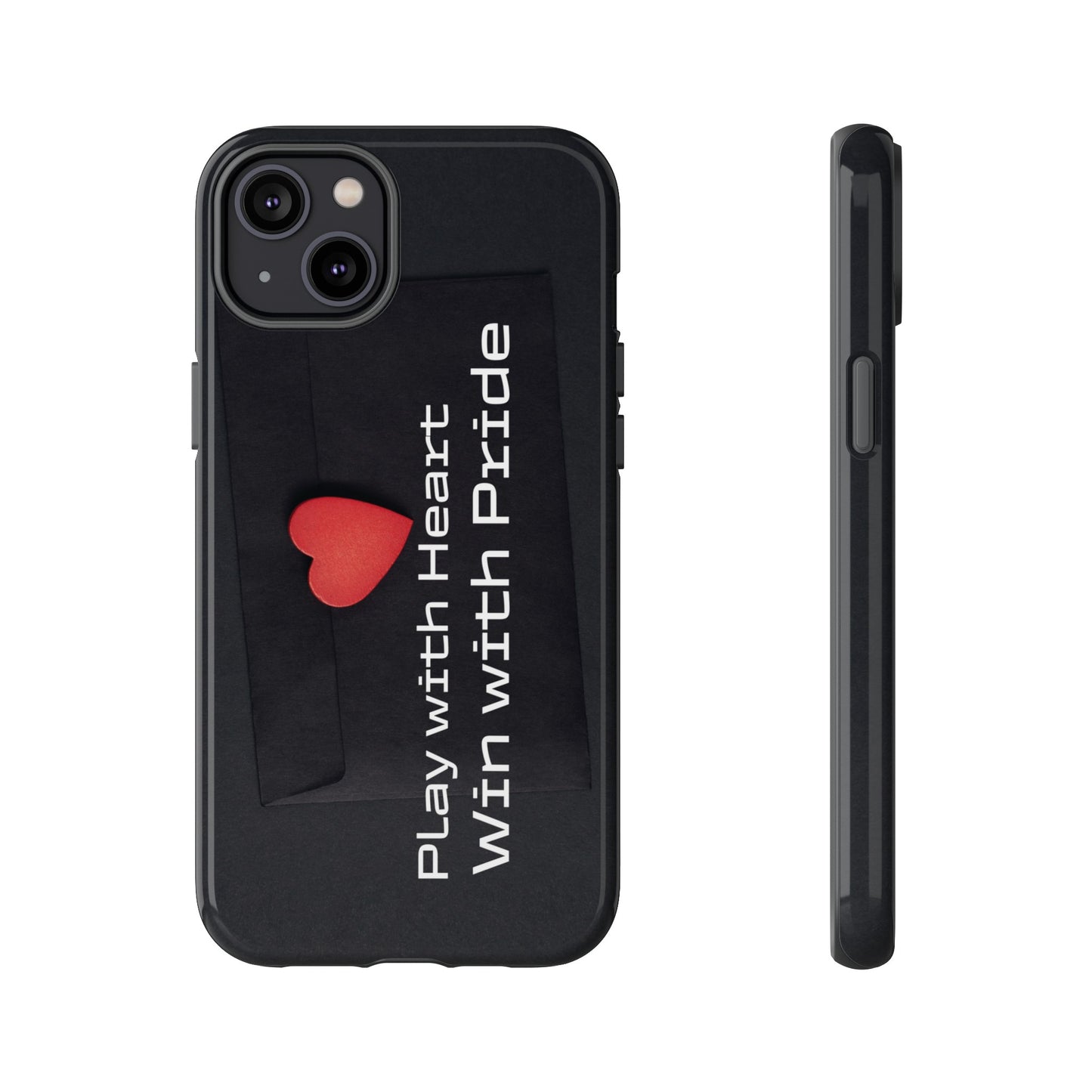 Play with Heart, Win with Pride - Tough Case for iPhone, Samsung, and Google Pixel (Free Shipping)