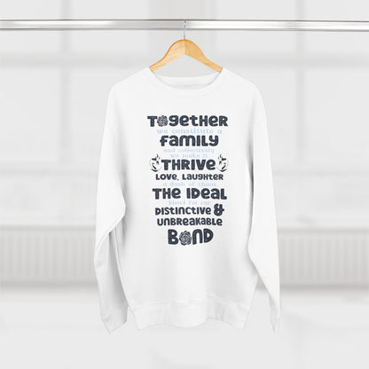 Multiple Sizes And Typography Design Based On The Quote Related To Family Bonding View of Product Comfort and Style - Unisex Crewneck Sweatshirt With White, Heather Grey Charcoal Heather, Oatmeal Heather And Royal Blue Color