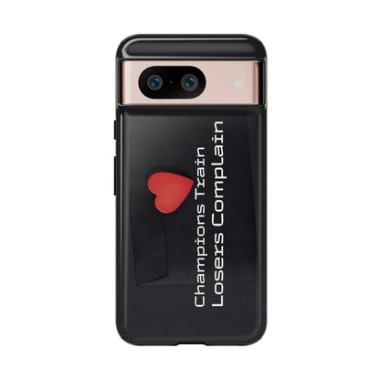 Champions Train, Losers Complain - Tough Case for iPhone, Samsung, and Google Pixel (Free Shipping)