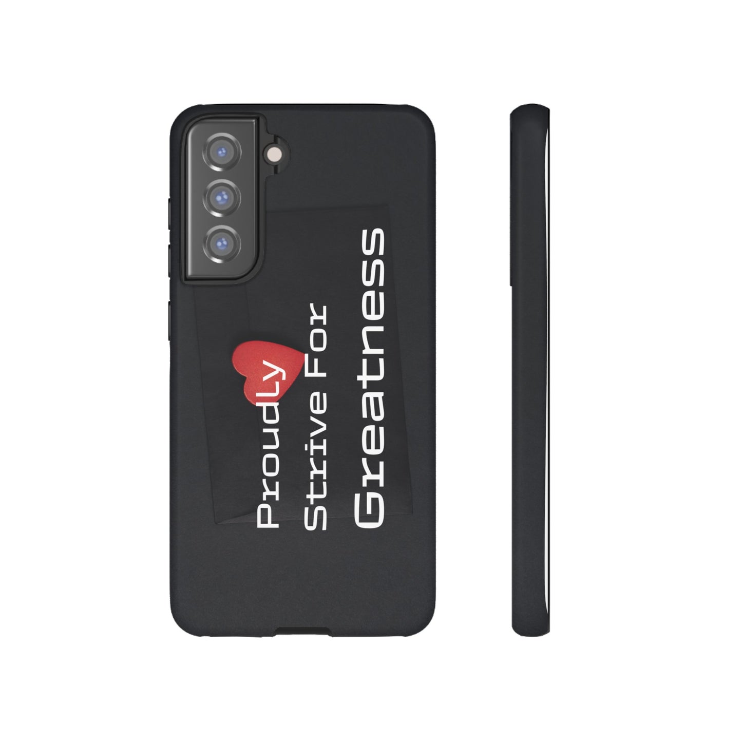 Proudly Strive For Greatness - Tough Case for iPhone, Samsung, and Google Pixel (Free Shipping)