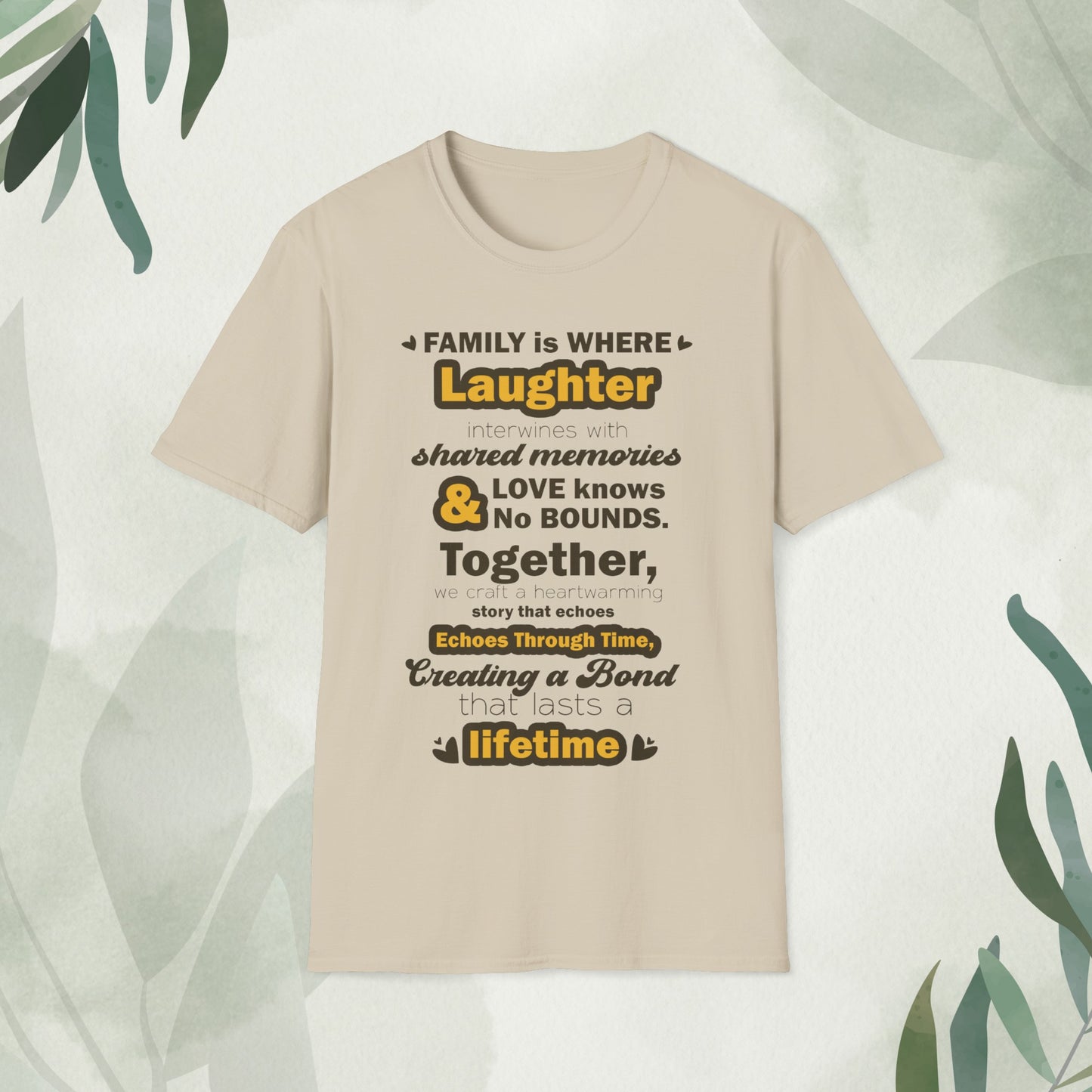 "Discover the Crafting Lasting Family Bonds With Unisex Softstyle T-Shirt in various color options and sizes, featuring typography designs that beautifully convey the unique bond and understanding shared among family members."