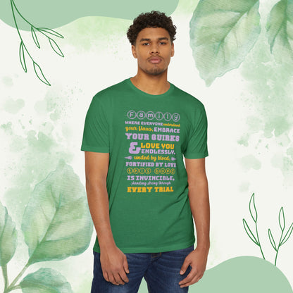 "Explore the Embrace Unconditional Love With Unisex CVC Jersey T-shirt in different hues and sizes, featuring a typography design that beautifully illustrates the profound connection and love within families."