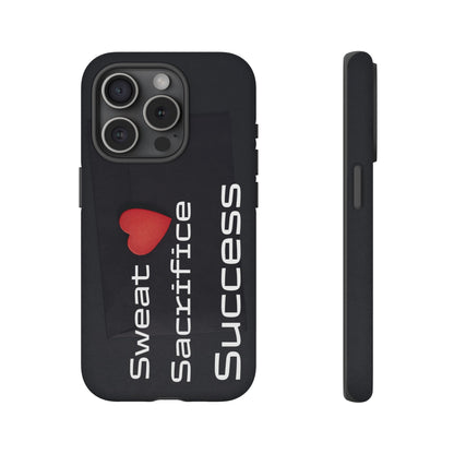 Sweat, Sacrifice, Success - Tough Case for iPhone, Samsung, and Google Pixel (Free Shipping)