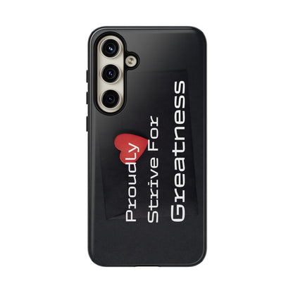 Proudly Strive For Greatness - Tough Case for iPhone, Samsung, and Google Pixel (Free Shipping)