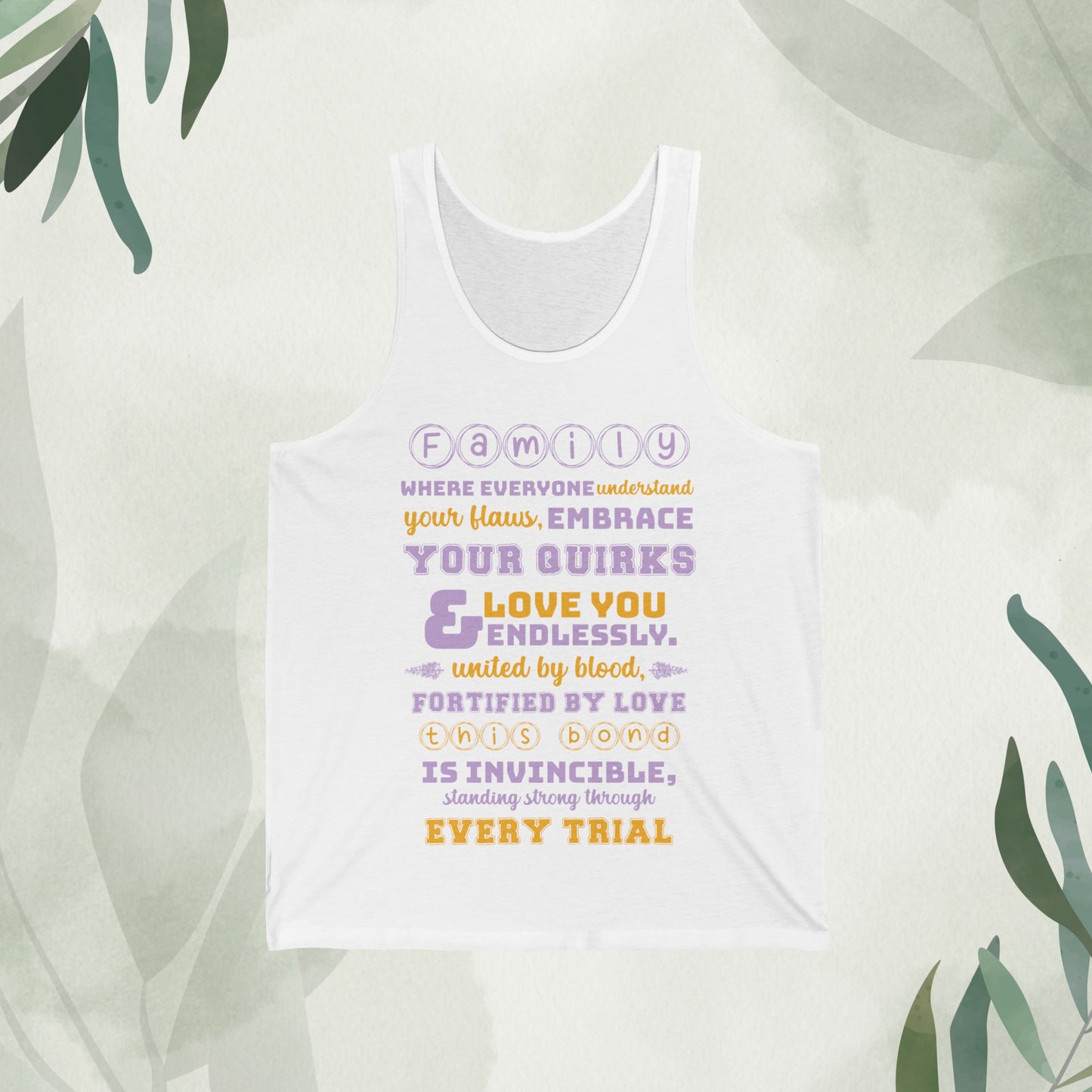 Front view mockup of the "Unconditional Love - Unisex Jersey Tank Top" in white, featuring a typographic design with the quote "Family where everyone understands your flaws, embraces your quirks, and loves you endlessly."