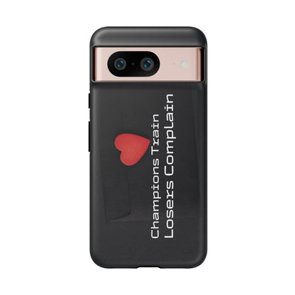 Champions Train, Losers Complain - Tough Case for iPhone, Samsung, and Google Pixel (Free Shipping)