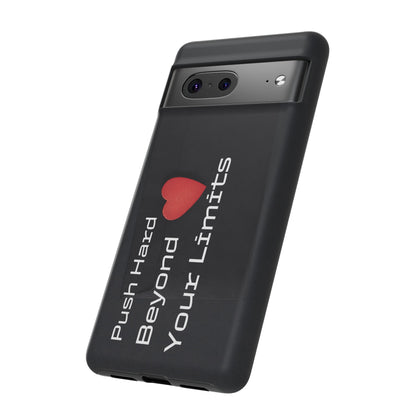 Push Hard Beyond Your Limits - Tough Case for iPhone, Samsung, and Google Pixel (Free Shipping)