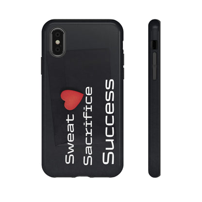 Sweat, Sacrifice, Success - Tough Case for iPhone, Samsung, and Google Pixel (Free Shipping)