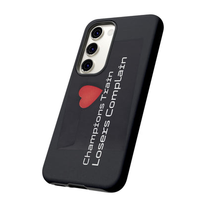 Champions Train, Losers Complain - Tough Case for iPhone, Samsung, and Google Pixel (Free Shipping)