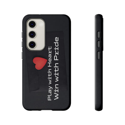 Play with Heart, Win with Pride - Tough Case for iPhone, Samsung, and Google Pixel (Free Shipping)