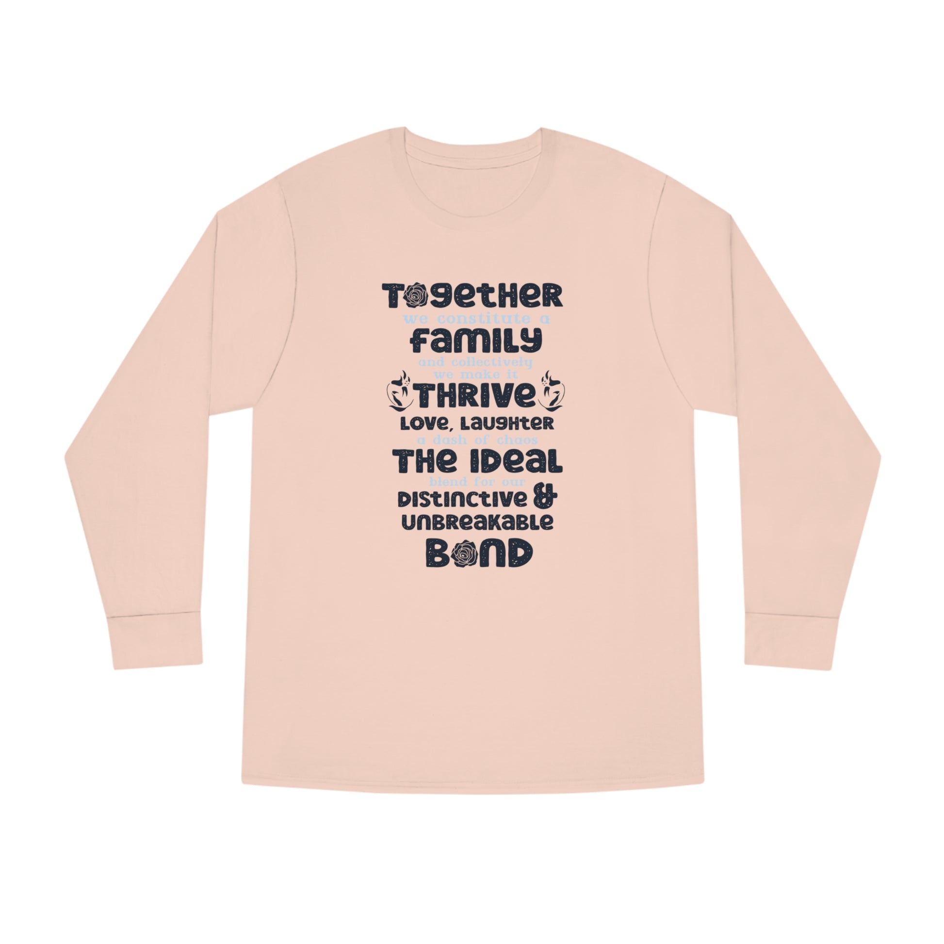 "Explore the versatility of the Thrive Together - Unisex Long Sleeve Crewneck Tee with mockups depicting different colors and sizes, all featuring a heartfelt typography design celebrating the strength of familial love."