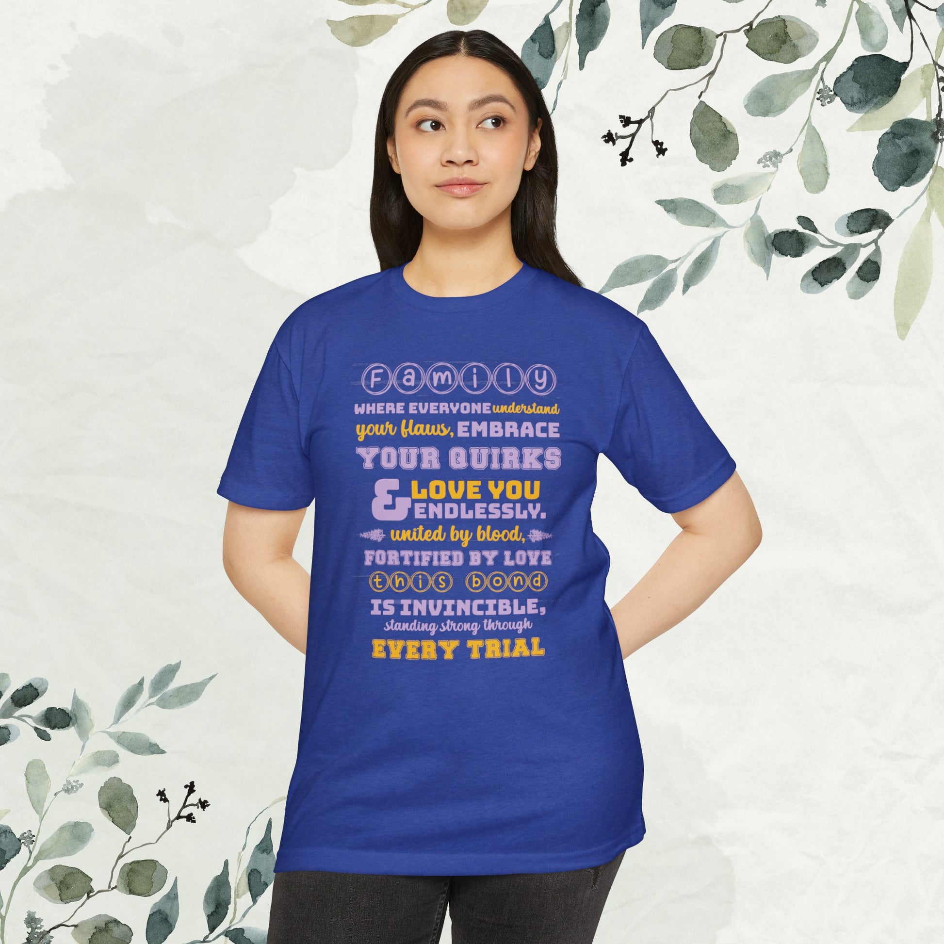 "Explore the Embrace Unconditional Love With Unisex CVC Jersey T-shirt in different hues and sizes, featuring a typography design that beautifully illustrates the profound connection and love within families."