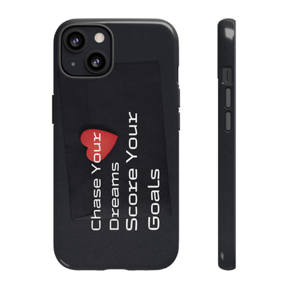 Chase Your Dreams, Score Your Goals - Tough Case for iPhone, Samsung, and Google Pixel (Free Shipping)