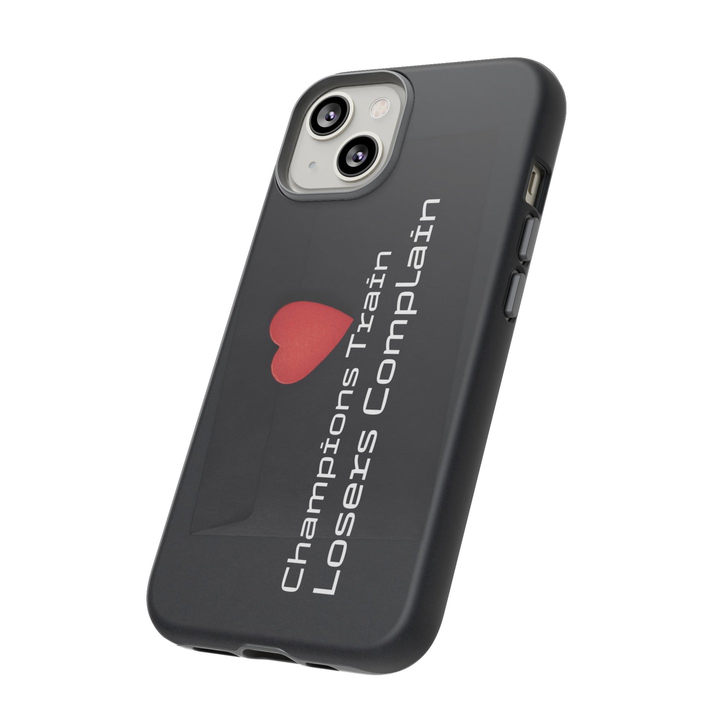 Champions Train, Losers Complain - Tough Case for iPhone, Samsung, and Google Pixel (Free Shipping)