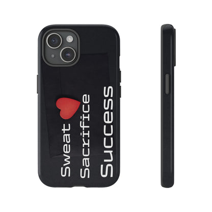 Sweat, Sacrifice, Success - Tough Case for iPhone, Samsung, and Google Pixel (Free Shipping)