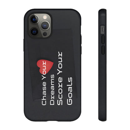 Chase Your Dreams, Score Your Goals - Tough Case for iPhone, Samsung, and Google Pixel (Free Shipping)