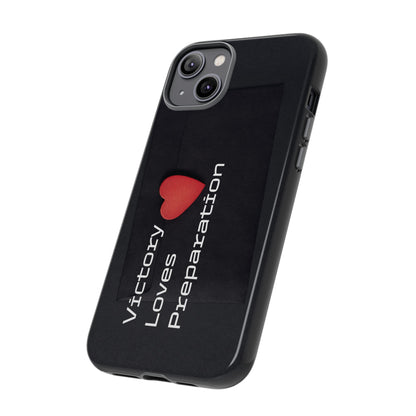 Victory Loves Preparation - Tough Case for iPhone, Samsung, and Google Pixel (Free Shipping)