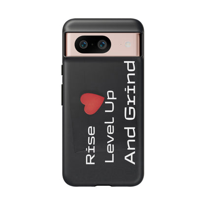 Rise, Level Up and Grind - Tough Case for iPhone, Samsung, and Google Pixel (Free Shipping)